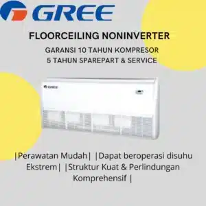 Gree Floorceiling Non Inverter