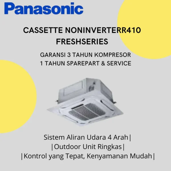 AC Besar Cassette Panasonic Non Inverter R410 Fresh Series